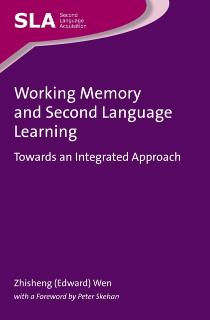Working Memory and Second Language Learning : Towards an Integrated Approach, Paperback / softback Book
