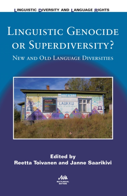 Linguistic Genocide or Superdiversity? : New and Old Language Diversities, PDF eBook