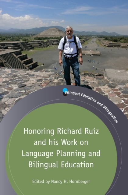 Honoring Richard Ruiz and his Work on Language Planning and Bilingual Education, Hardback Book