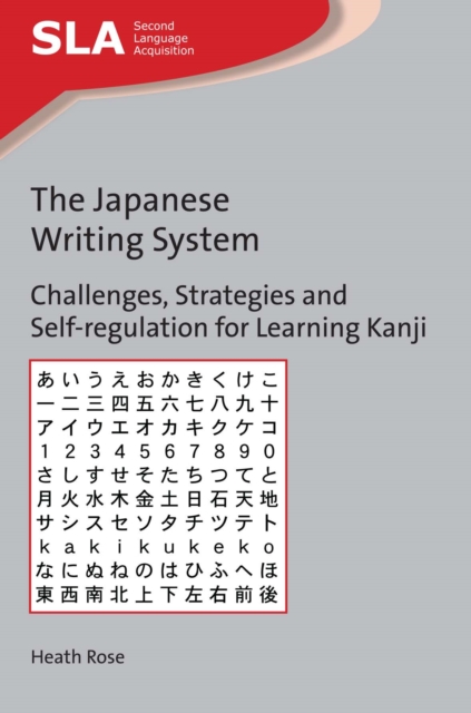 The Japanese Writing System : Challenges, Strategies and Self-regulation for Learning Kanji, EPUB eBook