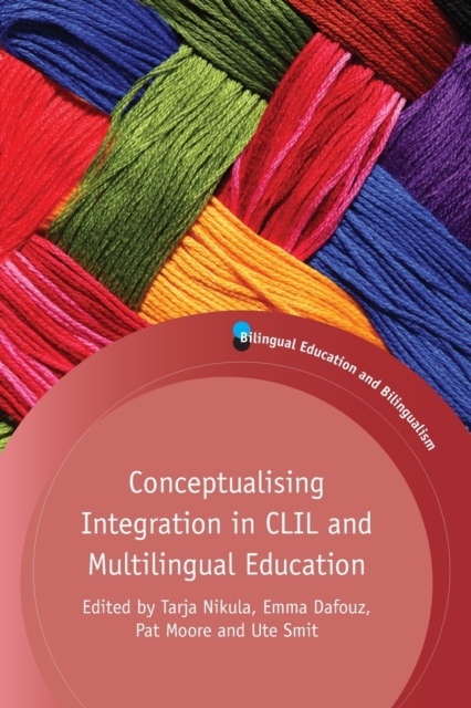 Conceptualising Integration in CLIL and Multilingual Education, Paperback / softback Book