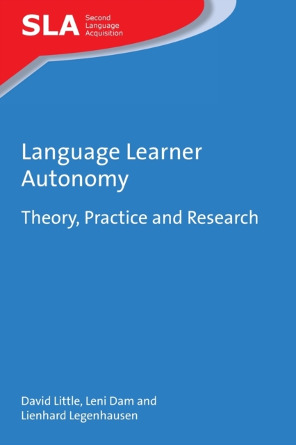 Language Learner Autonomy : Theory, Practice and Research, Paperback / softback Book