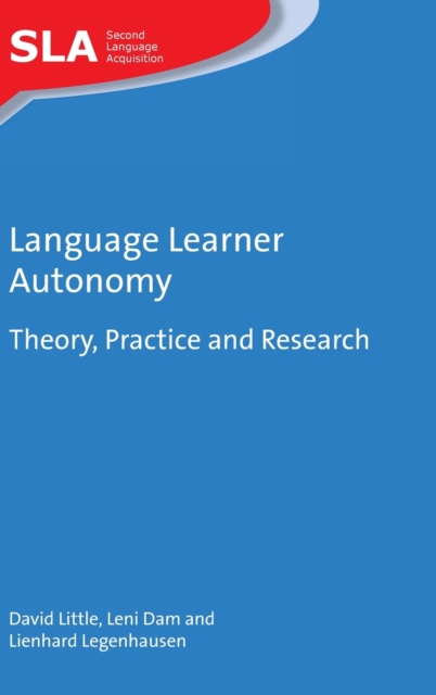 Language Learner Autonomy : Theory, Practice and Research, Hardback Book
