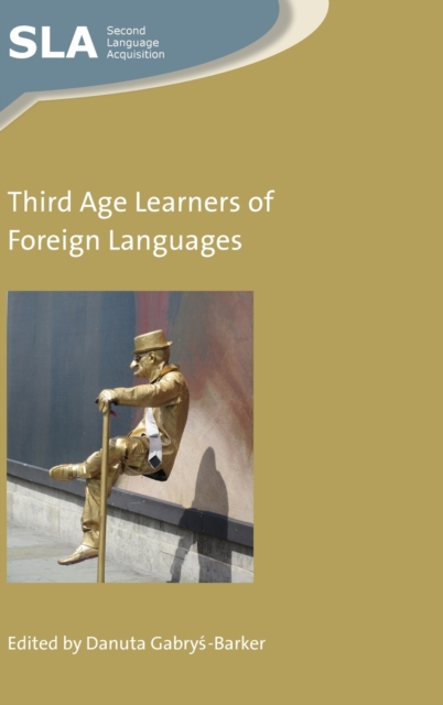Third Age Learners of Foreign Languages, Hardback Book