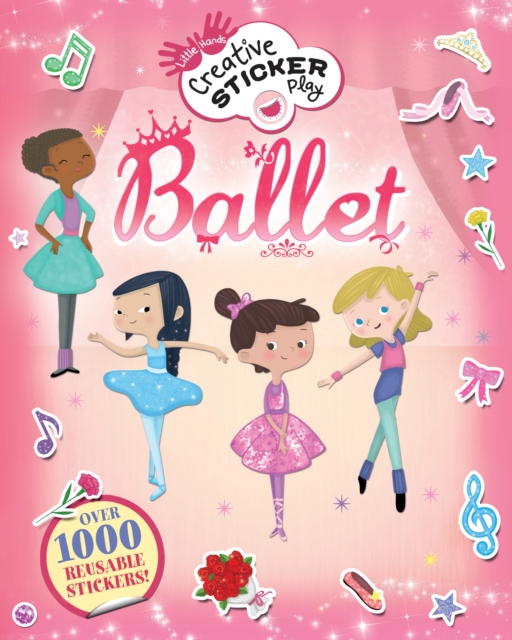 Little Hands Creative Sticker Play: Ballet, Paperback Book
