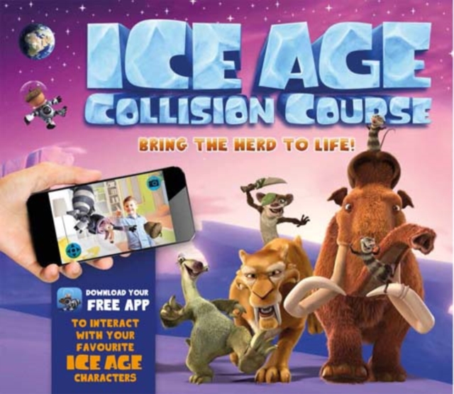 Ice Age - Collision Course : Bring the Herd to Life!, Hardback Book