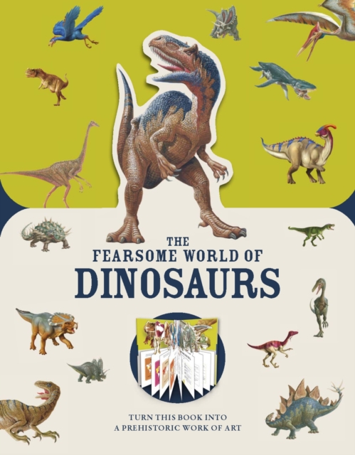 Paperscapes: The Fearsome World of Dinosaurs : Turn This Book Into a Prehistoric Work of Art, Hardback Book
