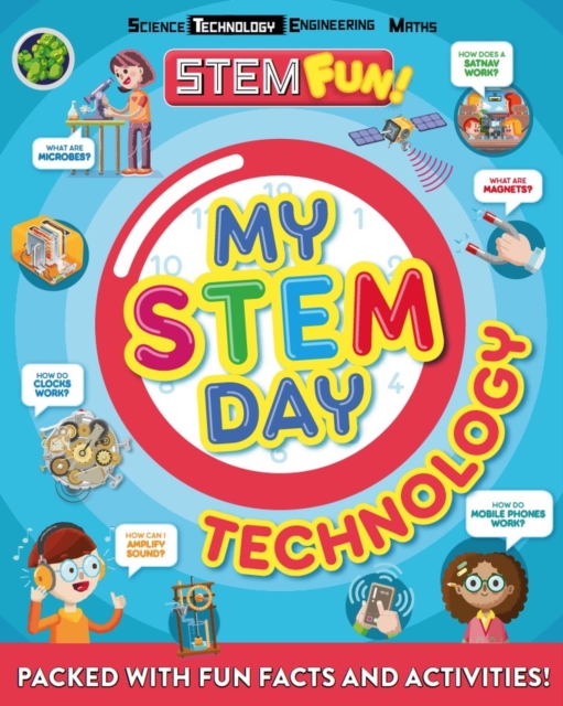 My STEM Day - Technology : Packed with fun facts and activities!, Paperback / softback Book