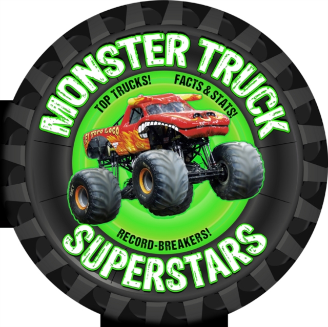 Monster Truck Superstars : Top trucks! Facts and stats! Record-breakers!, Hardback Book