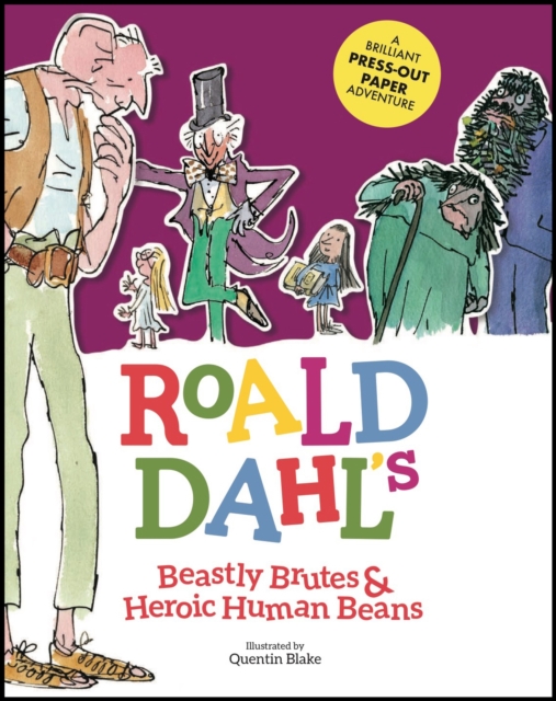 Roald Dahl's Beastly Brutes & Heroic Human Beans : A brilliant press-out paper adventure, Hardback Book