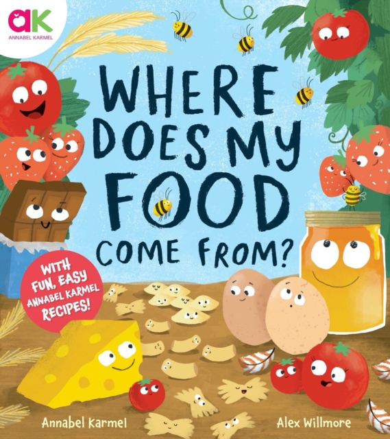 Where Does My Food Come From? : The story of how your favourite food is made, Hardback Book