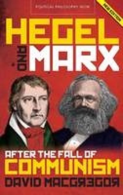 Hegel and Marx : After the Fall of Communism, Hardback Book