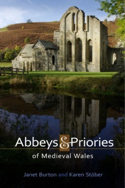 Abbeys and Priories of Medieval Wales, Hardback Book