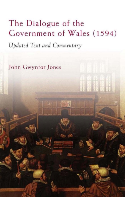 The Dialogue of the Government of Wales (1594) : Updated Text and Commentary, EPUB eBook