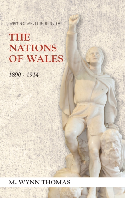 The Nations of Wales : 1890-1914, PDF eBook