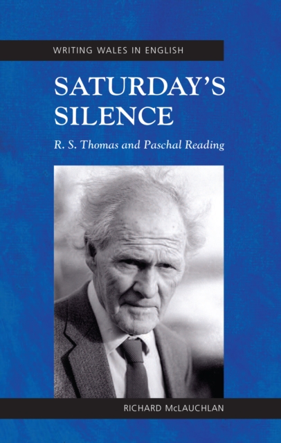Saturday's Silence : R. S. Thomas and Paschal Reading, PDF eBook