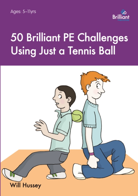 50 Brilliant PE Challenges with just a Tennis Ball (ebook PDF), PDF eBook