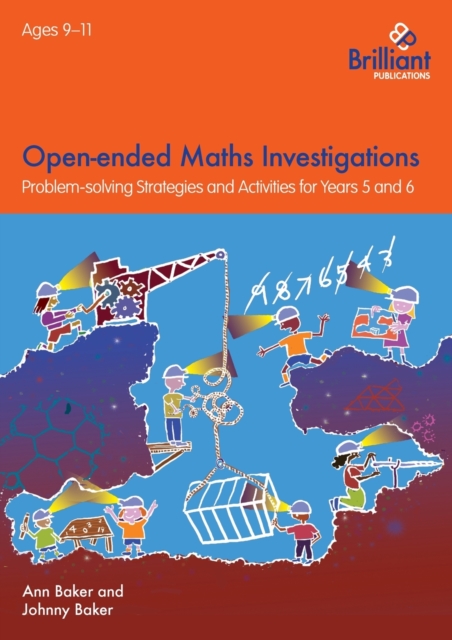 Open-ended Maths Investigations, 9-11 Year Olds : Maths Problem-solving Strategies for Years 5-6, Paperback / softback Book