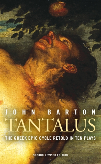 Tantalus : The Greek Epic Cycle Retold in Ten Plays, Paperback / softback Book