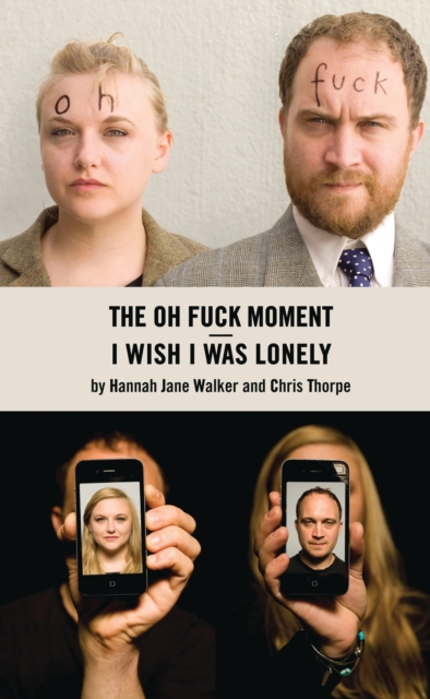I Wish I Was Lonely/The Oh Fuck Moment, Paperback / softback Book