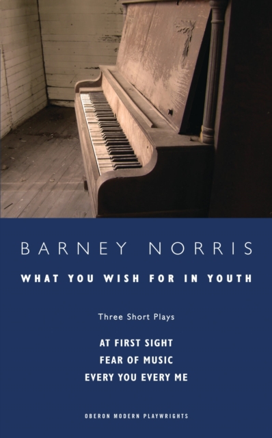 What you Wish for in Youth: Three Short Plays, Paperback / softback Book