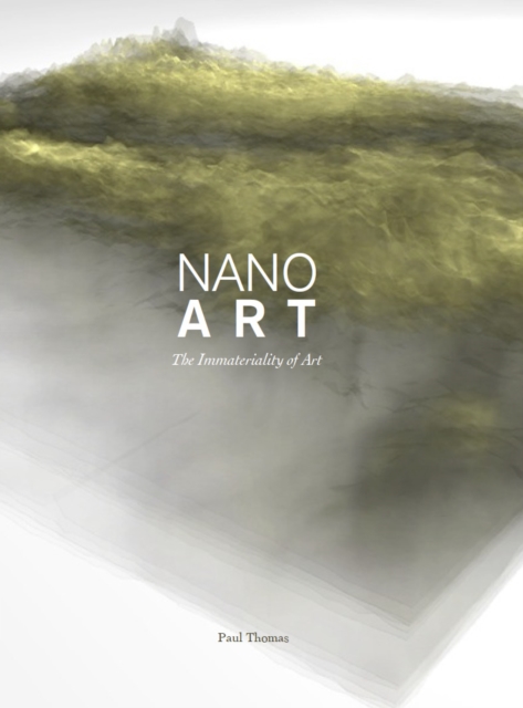 Nanoart : The Immateriality of Art, EPUB eBook