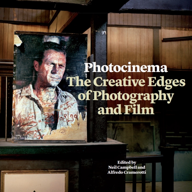 Photocinema : The Creative Edges of Photography and Film, EPUB eBook