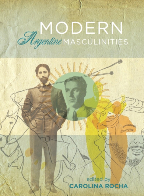 Modern Argentine Masculinities, EPUB eBook