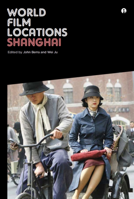 World Film Locations: Shanghai, PDF eBook