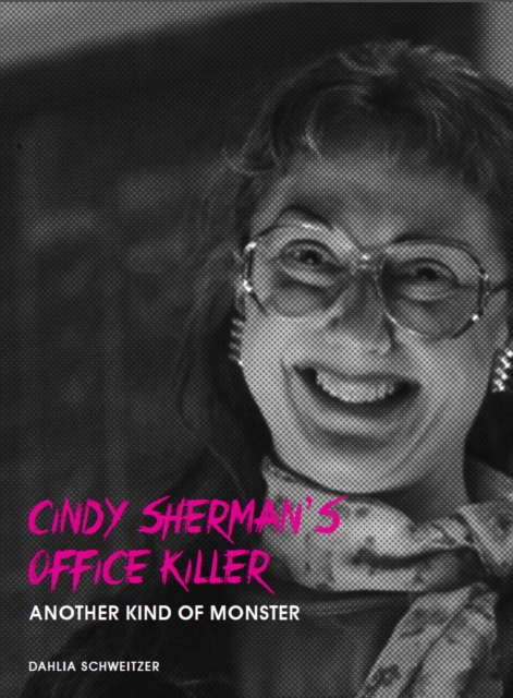 Cindy Sherman's Office Killer : Another kind of monster, EPUB eBook