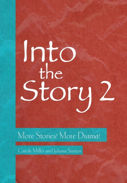 Into the Story 2 : More Stories! More Drama!, Paperback / softback Book