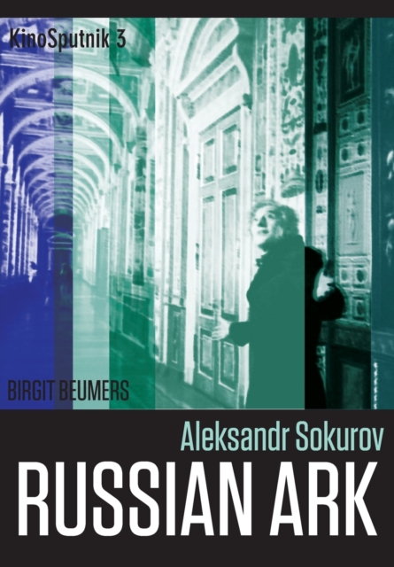 Aleksandr Sokurov : Russian Ark, Paperback / softback Book