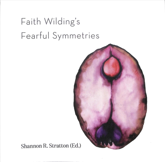 Faith Wilding's Fearful Symmetries, Paperback / softback Book