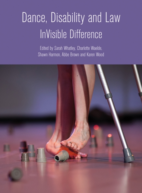 Dance, Disability and Law : InVisible Difference, PDF eBook