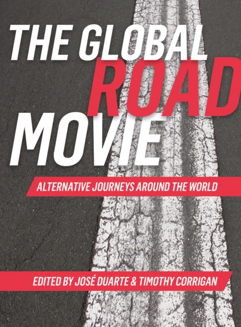 The Global Road Movie : Alternative Journeys around the World, PDF eBook