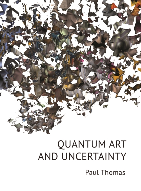 Quantum Art & Uncertainty, PDF eBook
