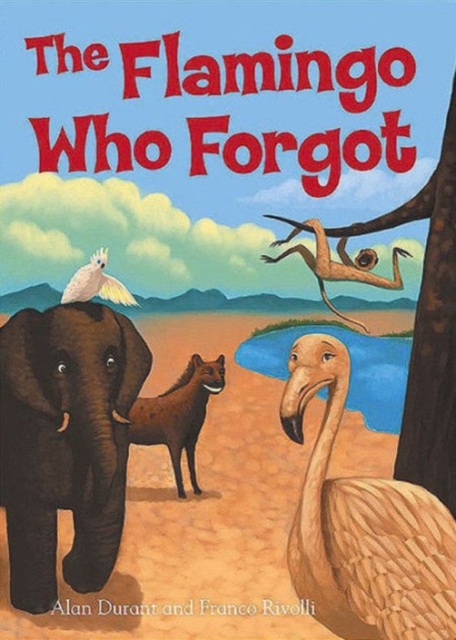 The Flamingo Who Forgot, Paperback / softback Book