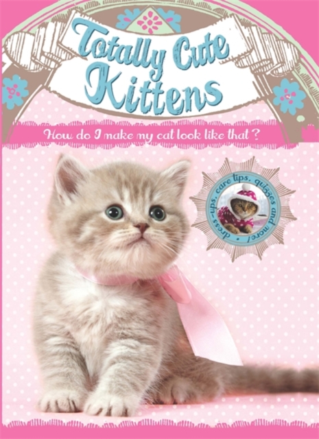 Totally Cute Kittens, Hardback Book