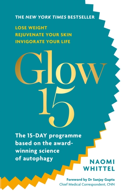 Glow15 : A Science-Based Plan to Lose Weight, Rejuvenate Your Skin & Invigorate Your Life, EPUB eBook