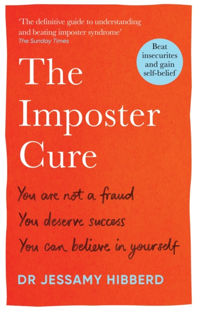 The Imposter Cure : Beat insecurities and gain self-belief, EPUB eBook