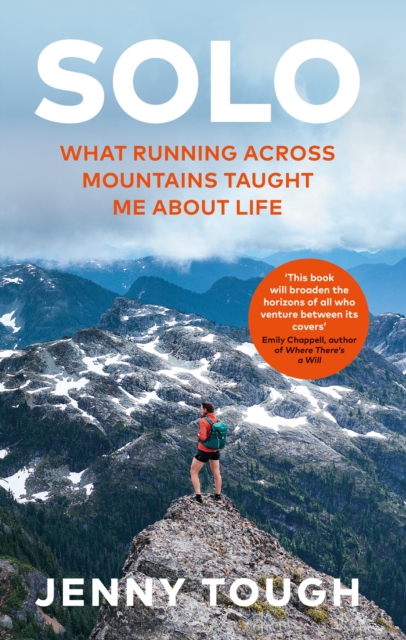 SOLO : What running across mountains taught me about life, Hardback Book