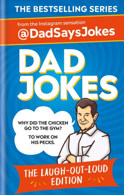 Dad Jokes: The Laugh-out-loud edition: THE NEW COLLECTION FROM THE SUNDAY TIMES BESTSELLERS, Hardback Book