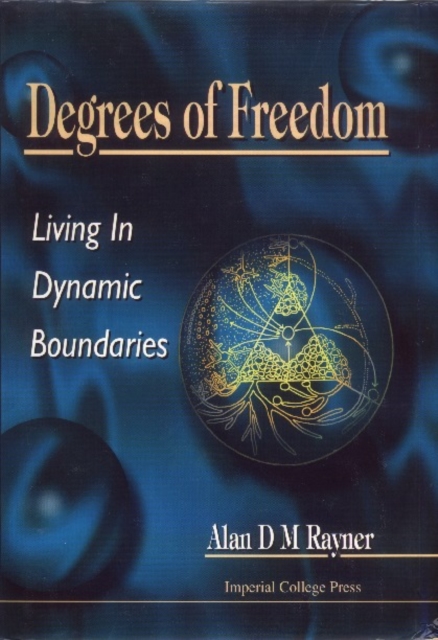 Degrees Of Freedom: Living In Dynamic Boundaries, PDF eBook