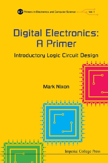 Digital Electronics: A Primer - Introductory Logic Circuit Design, EPUB eBook