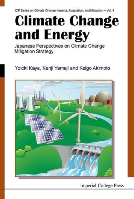 Climate Change And Energy: Japanese Perspectives On Climate Change Mitigation Strategy, Hardback Book