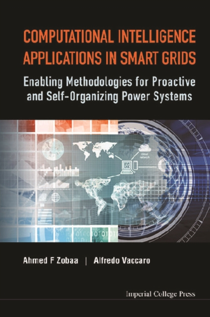 Computational Intelligence Applications In Smart Grids: Enabling Methodologies For Proactive And Self-organizing Power Systems, EPUB eBook