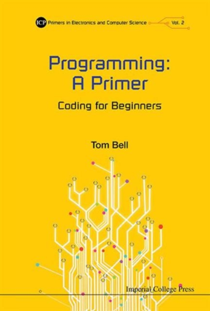 Programming: A Primer - Coding For Beginners, Hardback Book