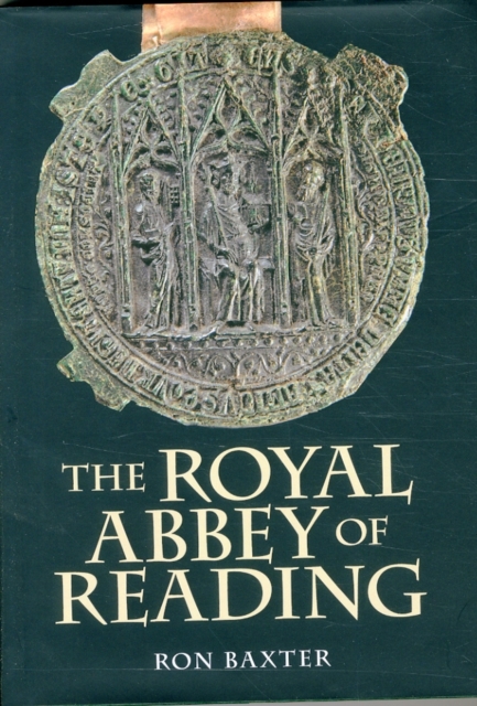 The Royal Abbey of Reading, Hardback Book