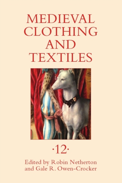 Medieval Clothing and Textiles 12, Hardback Book