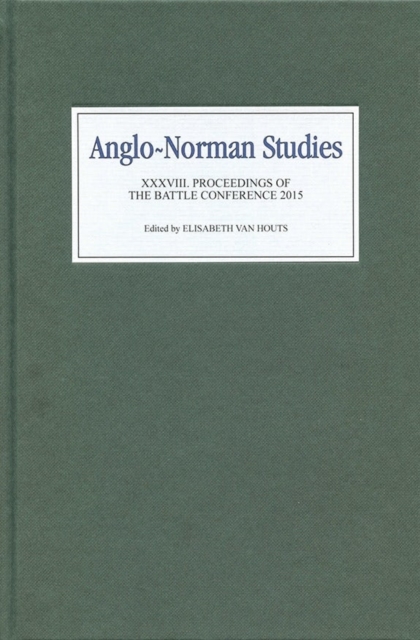 Anglo-Norman Studies : Proceedings of the Battle Conference 2015, Hardback Book
